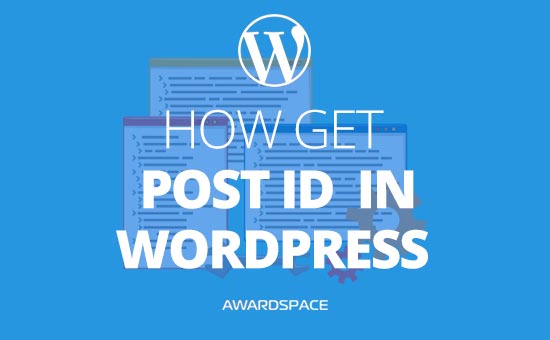 How to Get Post ID in WordPress