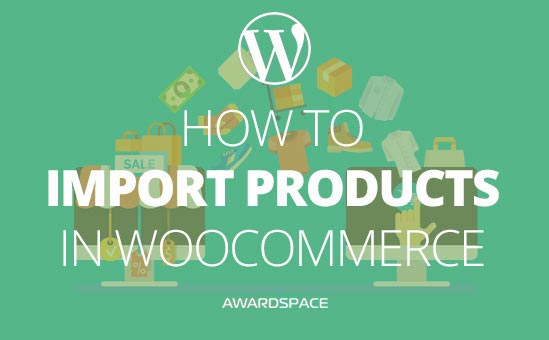 How to Import Products in WooCommerce?