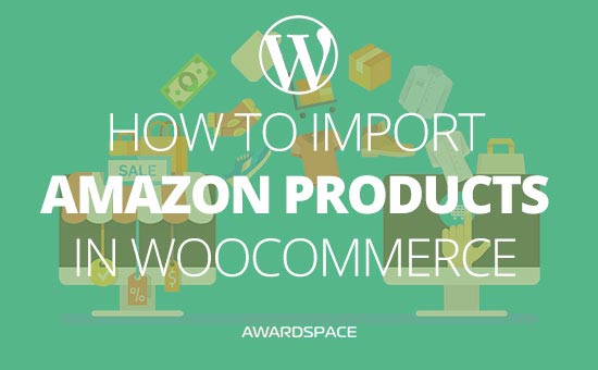 How to add amazon products to WooCommerce