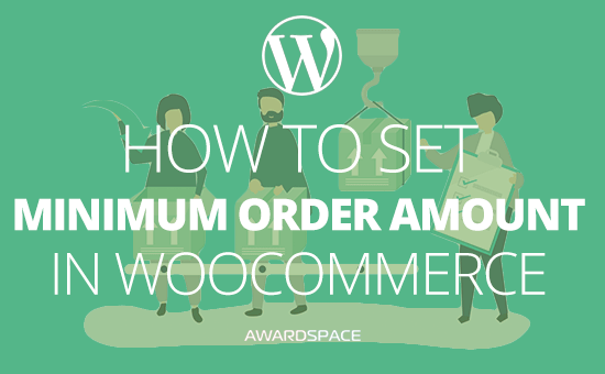 How to set Minimum Order Amount in WooCommerce